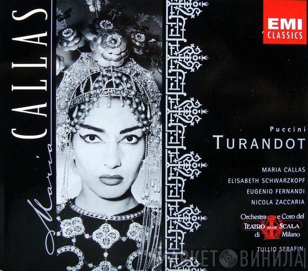 Giacomo Puccini, Maria Callas, Elisabeth Schwarzkopf, Eugenio Fernandi, Nicola Zaccaria, Orchestra Del Teatro Alla Scala, Coro Del Teatro Alla Scala, Tullio Serafin - Turandot