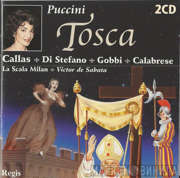 Giacomo Puccini, Maria Callas, Giuseppe di Stefano, Tito Gobbi, Coro Del Teatro Alla Scala, Orchestra Del Teatro Alla Scala, Victor De Sabata - Tosca