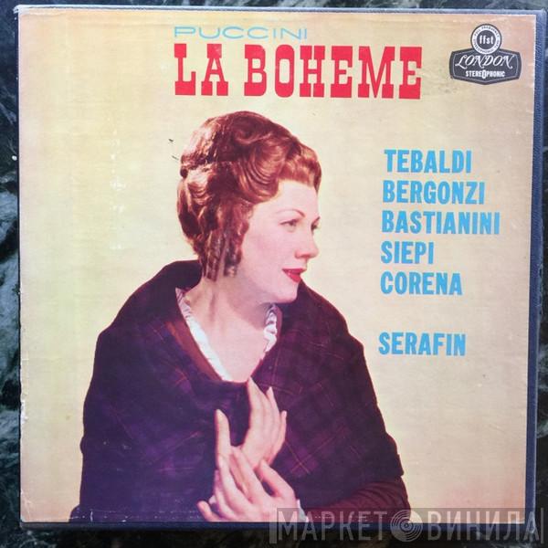 , Giacomo Puccini , Renata Tebaldi , Ettore Bastianini , Carlo Bergonzi , Cesare Siepi , Fernando Corena  Tullio Serafin  - La Boheme