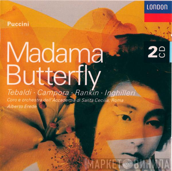 Giacomo Puccini, Renata Tebaldi, Giuseppe Campora, Nell Rankin, Giovanni Inghilleri, Coro Del Maggio Musicale Fiorentino, Orchestra Del Maggio Musicale Fiorentino, Alberto Erede - Madama Butterfly