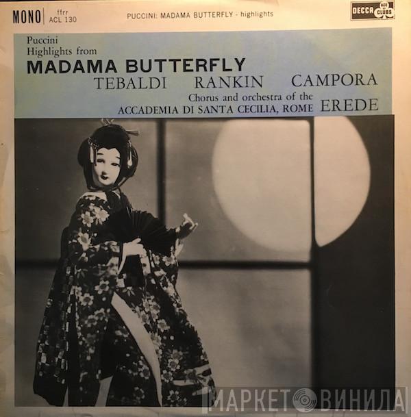 Giacomo Puccini, Renata Tebaldi, Nell Rankin, Giuseppe Campora, Orchestra dell'Accademia Nazionale di Santa Cecilia, Alberto Erede, Coro dell'Accademia Nazionale di Santa Cecilia - Highlights From Madama Butterfly