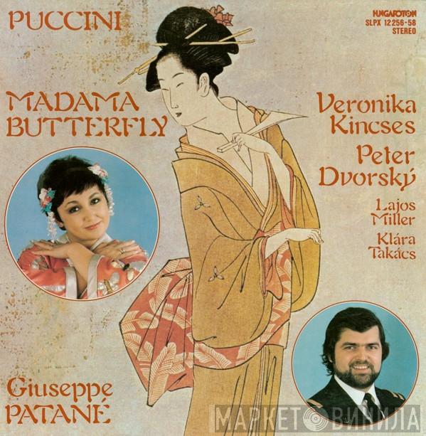 Giacomo Puccini, Veronika Kincses, Peter Dvorský, Giuseppe Patanè, Lajos Miller, Klára Takács - Madama Butterfly