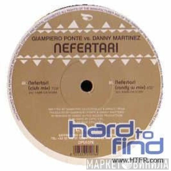 Giampiero Ponte, Danny Martinez - Nefertari