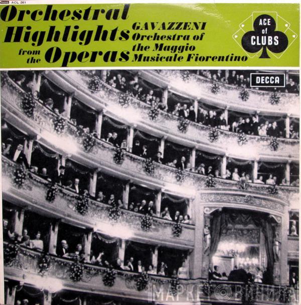 Gianandrea Gavazzeni, Orchestra Del Maggio Musicale Fiorentino - Orchestral Highlights from the Operas