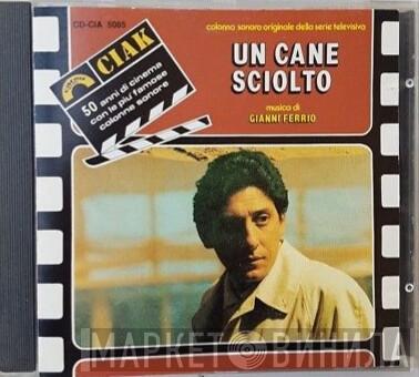  Gianni Ferrio  - Un Cane Sciolto