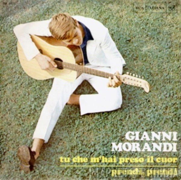  Gianni Morandi  - Tu Che M'Hai Preso Il Cuor / Prendi, Prendi