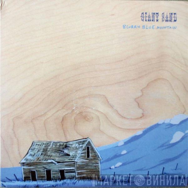  Giant Sand  - Blurry Blue Mountain