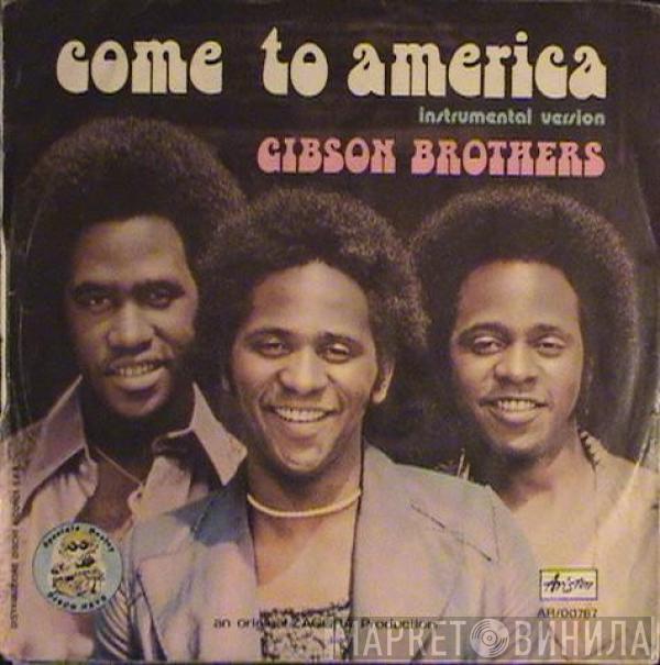 Gibson Brothers - Come To America