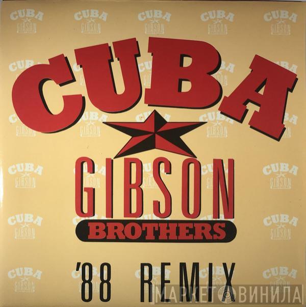  Gibson Brothers  - Cuba ('88 Remix)