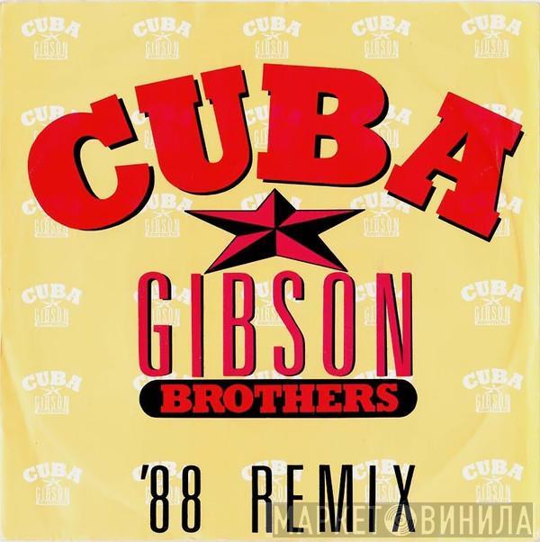  Gibson Brothers  - Cuba ('88 Remix)