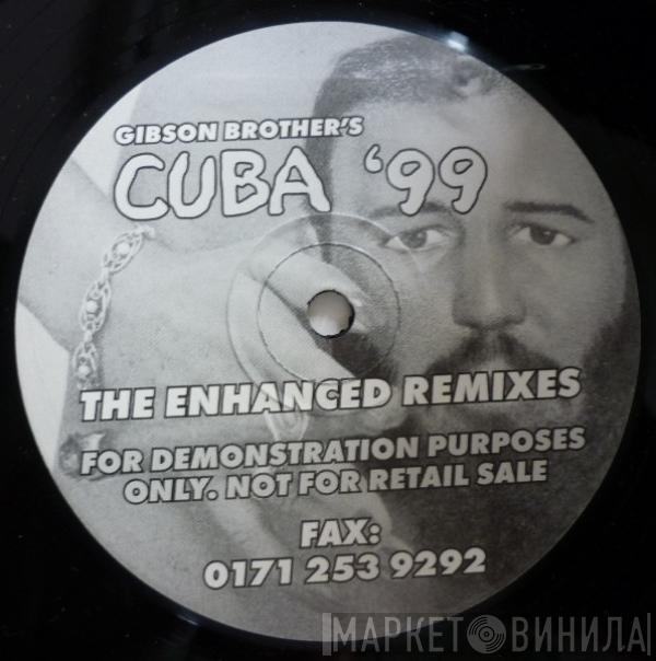  Gibson Brothers  - Cuba '99 - The Enhanced Remixes