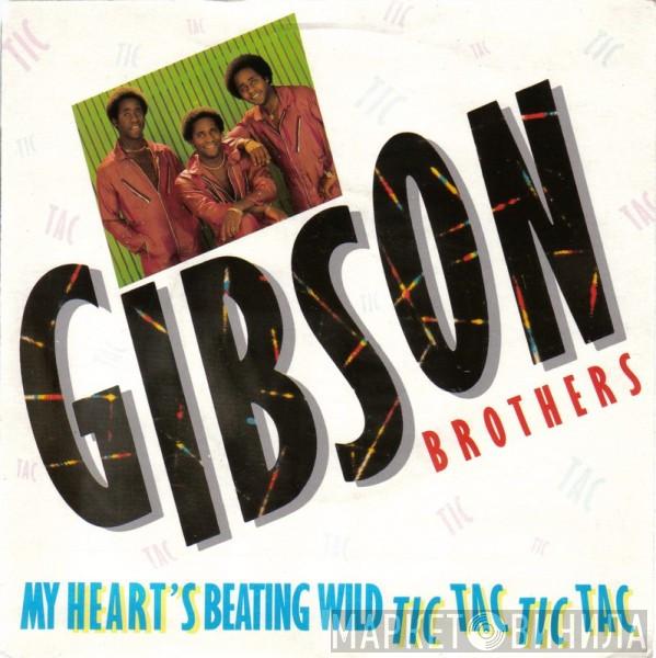 Gibson Brothers - My Heart's Beating Wild Tic Tac Tic Tac