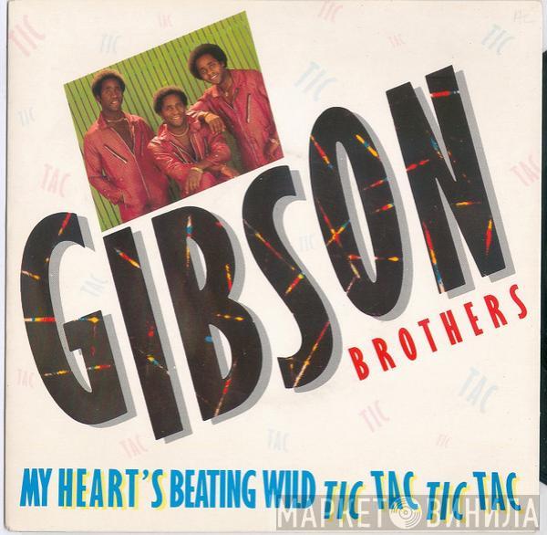 Gibson Brothers - My Heart's Beating Wild Tic Tac Tic Tac