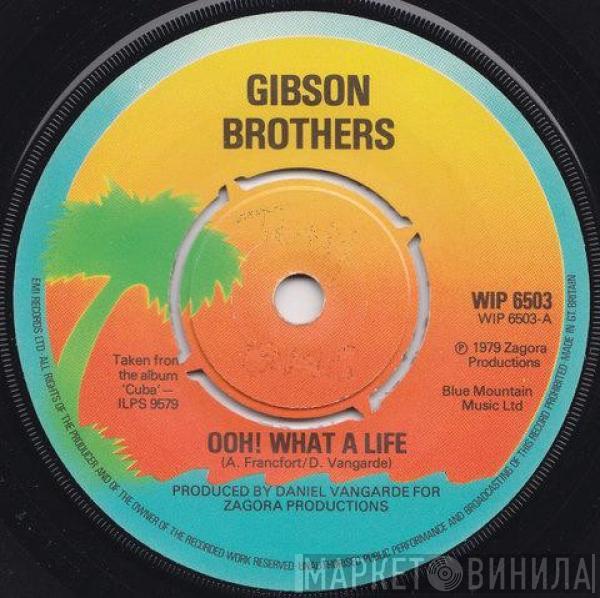 Gibson Brothers - Ooh! What A Life