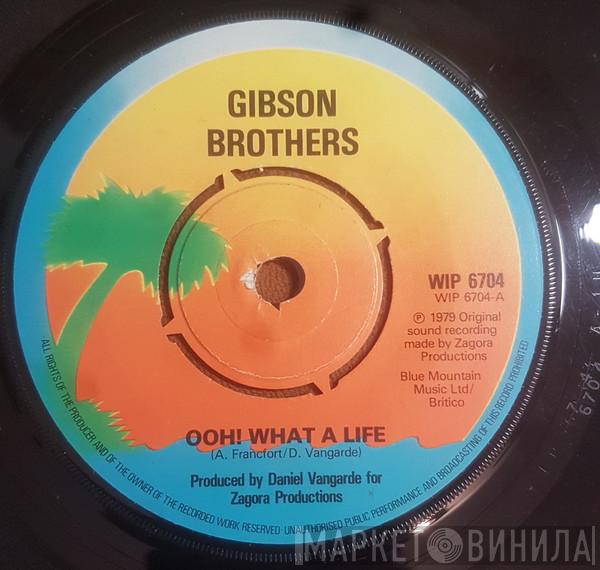 Gibson Brothers - Ooh! What A Life