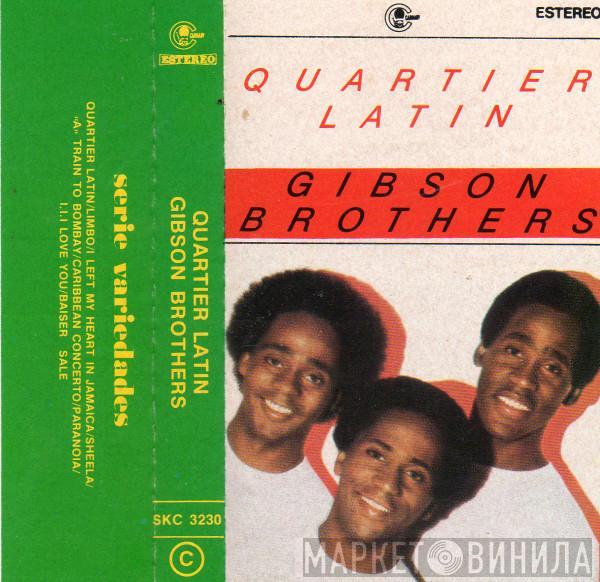  Gibson Brothers  - Quartier Latin