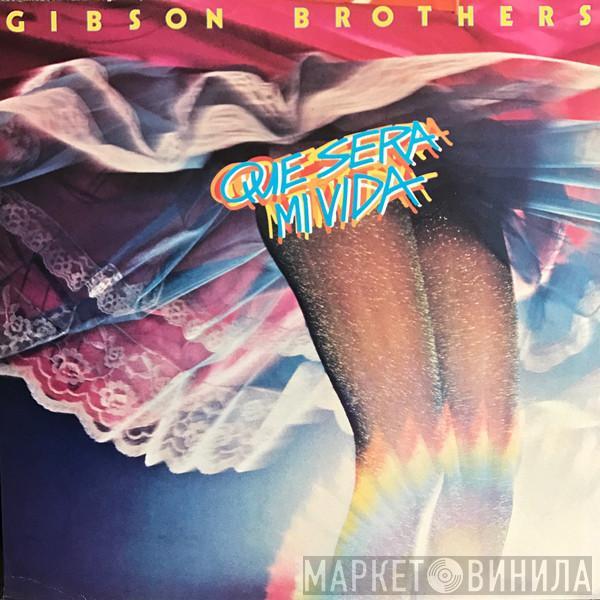 Gibson Brothers - Que Sera Mi Vida