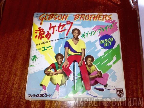  Gibson Brothers  - Que Sera Mi Vida