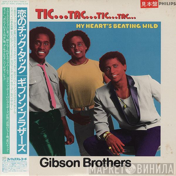  Gibson Brothers  - Tic...Tac...Tic...Tac... (My Heart's Beating Wild)