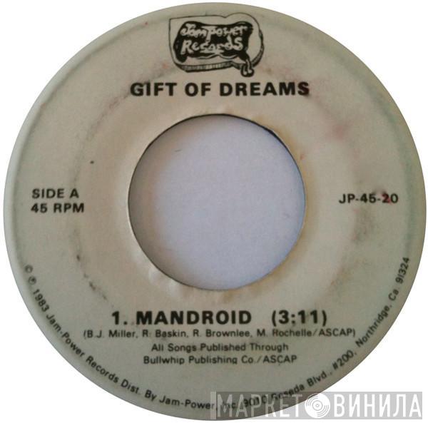  Gift Of Dreams  - Mandroid / I Found A Lover