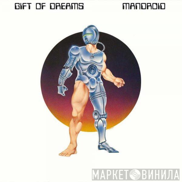  Gift Of Dreams  - Mandroid