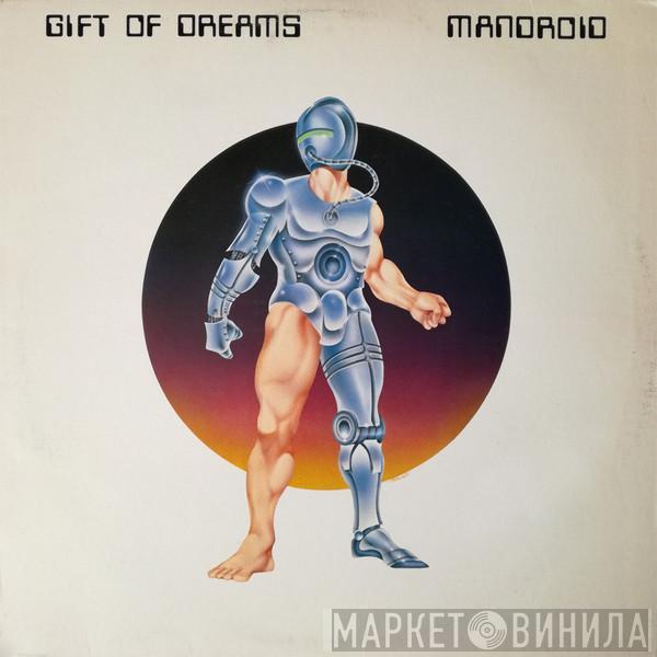  Gift Of Dreams  - Mandroid