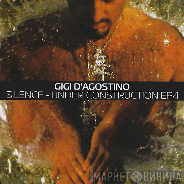  Gigi D'Agostino  - Silence - Under Construction EP4