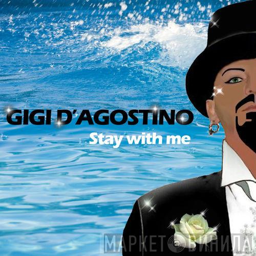 Gigi D'Agostino  - Stay With Me