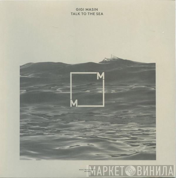 Gigi Masin - Talk To The Sea