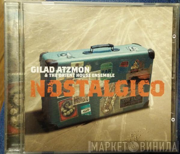 Gilad Atzmon & The Orient House Ensemble - Nostalgico