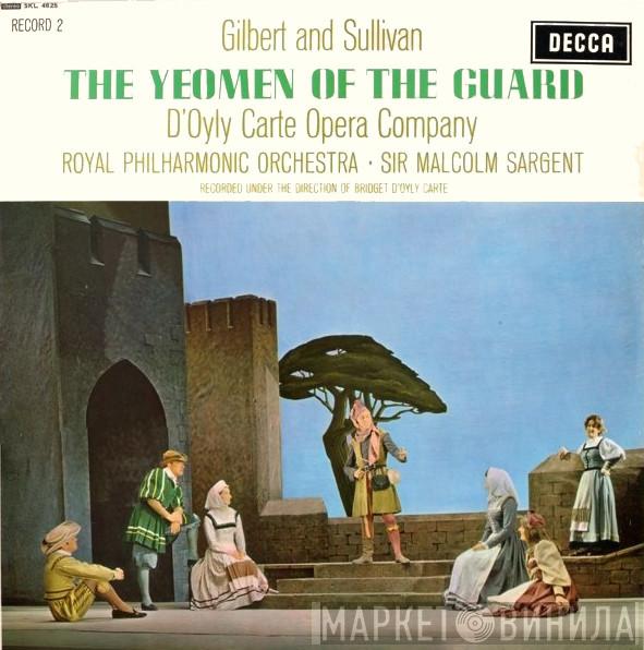 Gilbert & Sullivan, D'Oyly Carte Opera Company, The Royal Philharmonic Orchestra, Sir Malcolm Sargent - The Yeomen Of The Guard