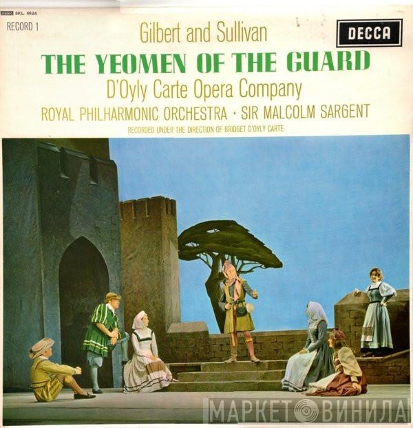 Gilbert & Sullivan, D'Oyly Carte Opera Company, The Royal Philharmonic Orchestra, Sir Malcolm Sargent - The Yeomen Of The Guard