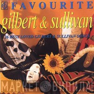 Gilbert & Sullivan, Glyndebourne Festival Chorus, Pro Arte Orchestra Of London, Sir Malcolm Sargent - Favourite Gilbert & Sullivan