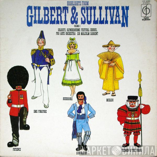Gilbert & Sullivan, Glyndebourne Festival Chorus, Pro Arte Orchestra Of London, Sir Malcolm Sargent - Highlights From Gilbert & Sullivan Volume 3