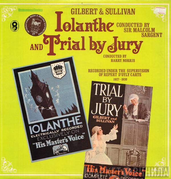 Gilbert & Sullivan - Iolanthe And Trial By Jury