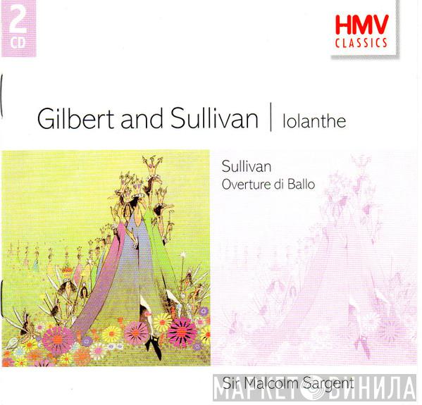 Gilbert & Sullivan, Sir Malcolm Sargent - Iolanthe