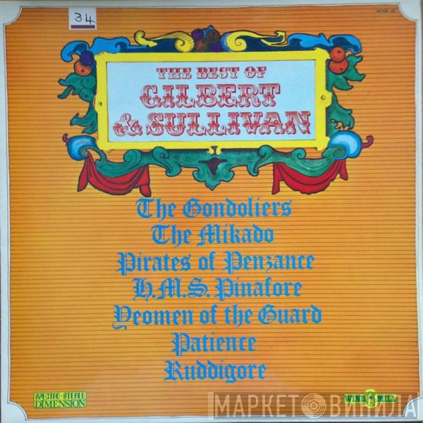 Gilbert & Sullivan - The Best Of Gilbert And Sullivan