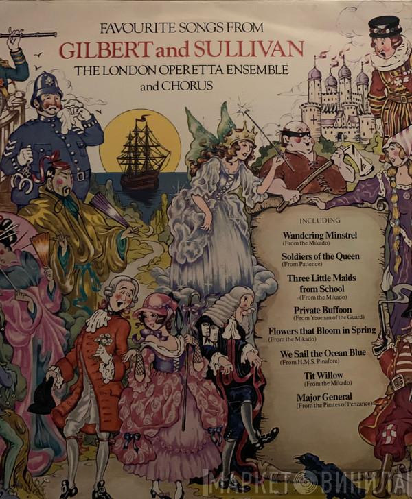 Gilbert & Sullivan, The London Operetta Ensemble and Chorus - Favourite Songs From Gilbert And Sullivan
