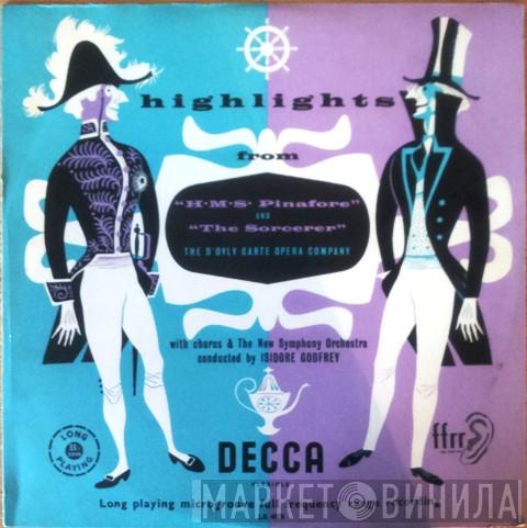 , Gilbert & Sullivan With Chorus And D'Oyly Carte Opera Company Conducted By The New Symphony Orchestra Of London  Isidore Godfrey  - Highlights From "H.M.S. Pinafore" And "The Sorcerer"