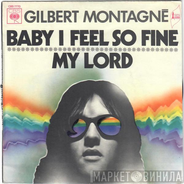 Gilbert Montagné - Baby I Feel So Fine / My Lord