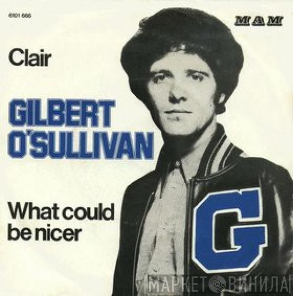  Gilbert O'Sullivan  - Clair / What Could Be Nicer