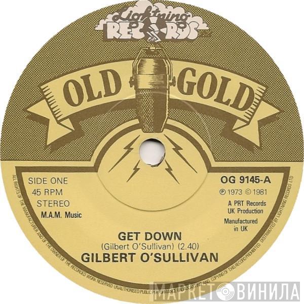 Gilbert O'Sullivan - Get Down / Nothing Rhymed