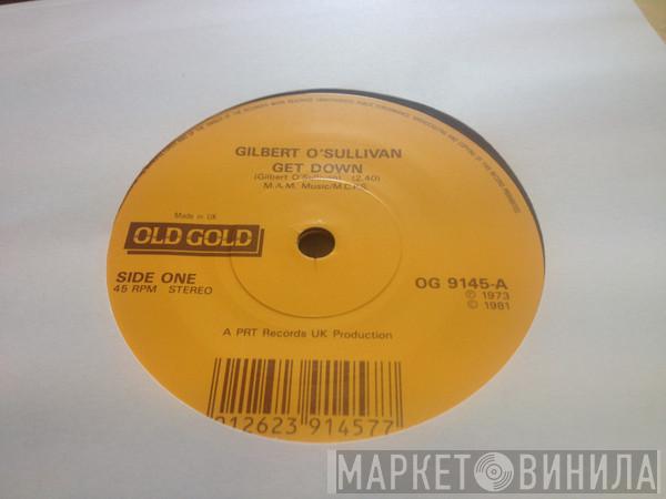 Gilbert O'Sullivan - Get Down / Nothing Rhymed