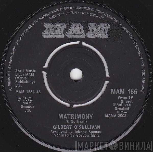 Gilbert O'Sullivan - Matrimony / You Don't Have To Tell Me