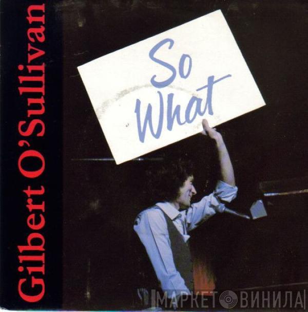 Gilbert O'Sullivan - So What