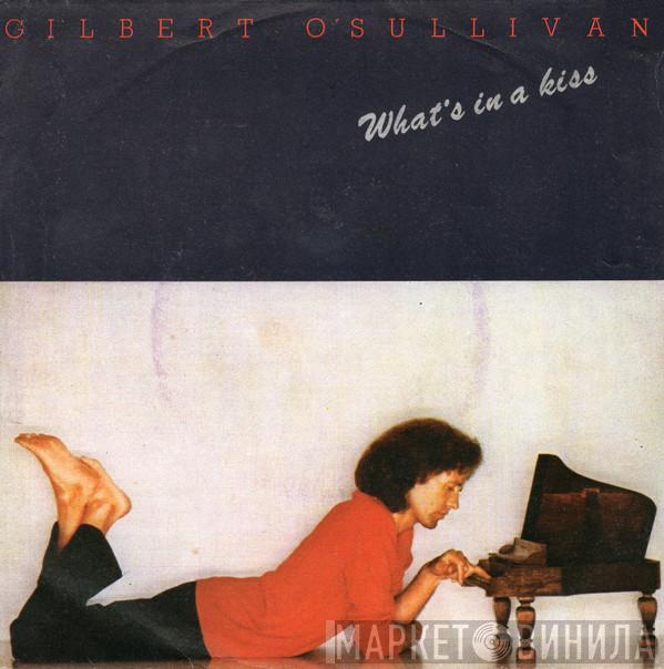  Gilbert O'Sullivan  - What's In A Kiss
