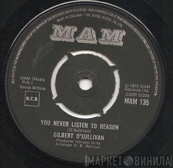 Gilbert O'Sullivan - You Never Listen To Reason