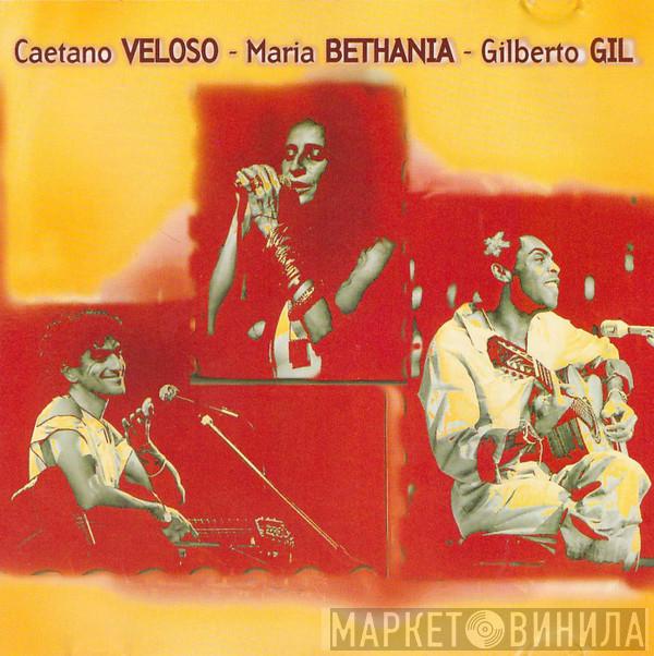 Gilberto Gil, Maria Bethânia, Caetano Veloso - Gilberto Gil / Maria Bethânia / Caetano Veloso
