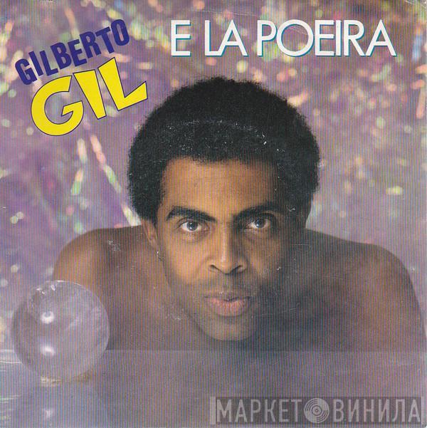 Gilberto Gil - E La Poeira