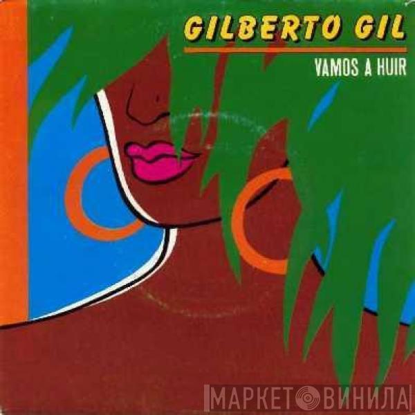 Gilberto Gil - Vamos A Huir